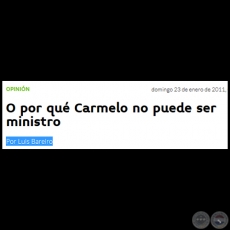 O POR QUÉ CARMELO NO PUEDE SER MINISTRO - Por LUIS BAREIRO - Domingo, 23 de Enero de 2011